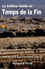 Le Veilleur Guide au Temps de la Fin