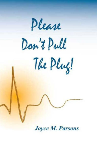 Please Don't Pull the Plug!