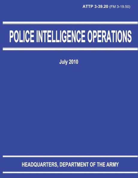 Police Intelligence Operations (ATTP 3-39.20)