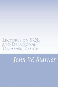 Lectures on SQL and Relational Database Design