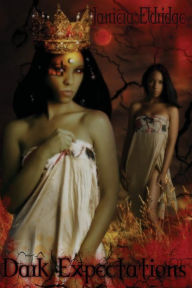 Title: Dark Expectations: Book #2: The Soul Sisters Trilogy, Author: Janiera A. Eldridge