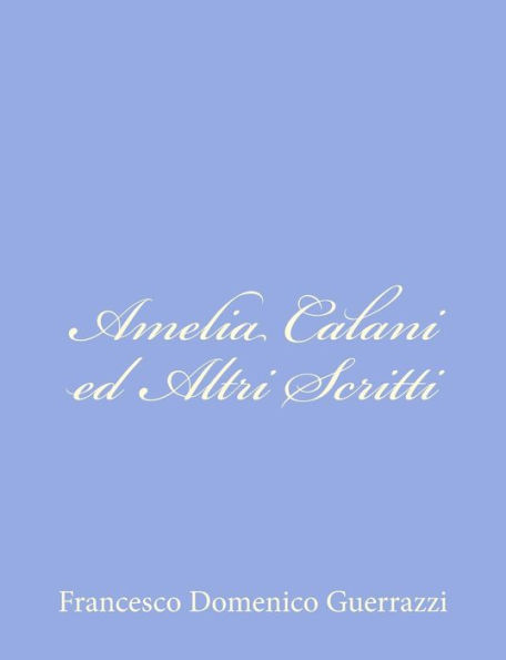 Amelia Calani ed Altri Scritti