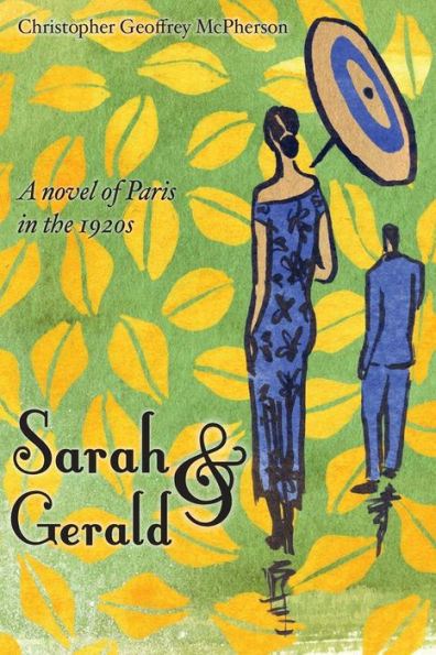 Sarah & Gerald: A novel of Paris in the 1920s