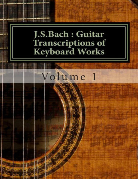 J.S.Bach: Guitar transcriptions of Keyboard Works