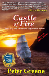 Title: Castle of Fire: Book 2 of The Adventures of Jonathan Moore, Author: Michelle Graham