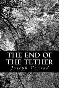 Title: The End of the Tether, Author: Joseph Conrad