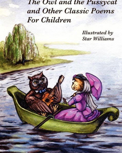 The Owl and The Pussycat and Other Classic Poems for Children