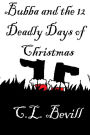 Bubba and the 12 Deadly Days of Christmas: A Bubba Mystery