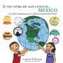 If you were me and lived in... Mexico: A Child's Introduction to Cultures Around the World