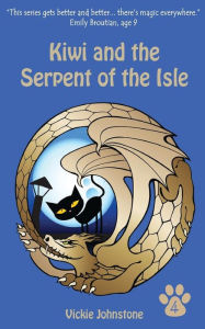 Title: Kiwi and the Serpent of the Isle, Author: Vickie Johnstone
