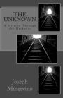 The Unknown: A Mission Through the Darkness