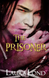 Title: The Prisoner (The Dark Elf of Syron, #1), Author: Laura Lond