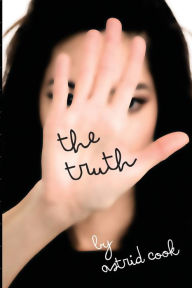 Title: The Truth, Author: Astrid Cook