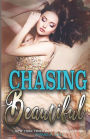 Chasing Beautiful