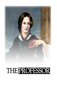 Title: The Professor, Author: Charlotte Brontë