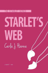 Title: Starlet's Web, Author: Carla J. Hanna
