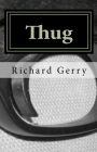 Thug - The Manufacture of a Legendary Hired Killer