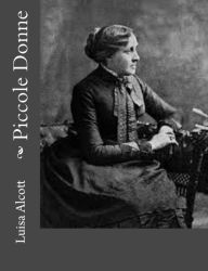 Title: Piccole Donne, Author: Luisa Alcott