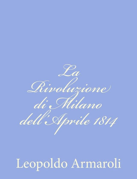La Rivoluzione di Milano dell'Aprile 1814