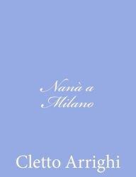 Title: Nanà a Milano, Author: Cletto Arrighi