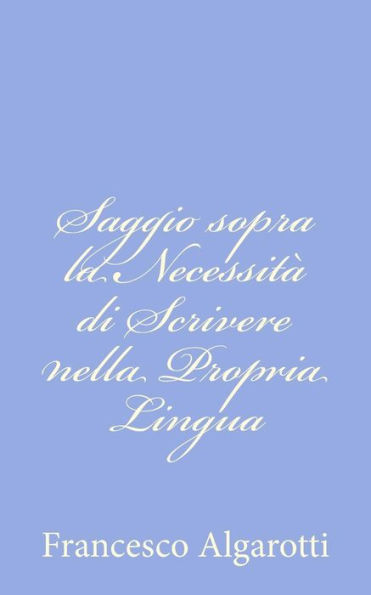 Saggio sopra la Necessità di Scrivere nella Propria Lingua