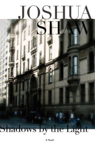 Title: Shadows by the Light, Author: Joshua Shaw
