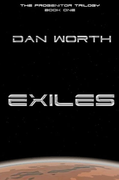 Exiles (The Progenitor Trilogy, Book One)