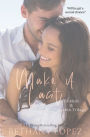 Make It Last (Friends & Lovers Trilogy Series #1)