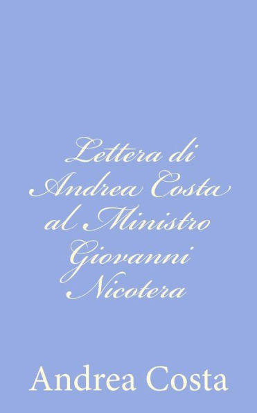 Lettera di Andrea Costa al Ministro Giovanni Nicotera