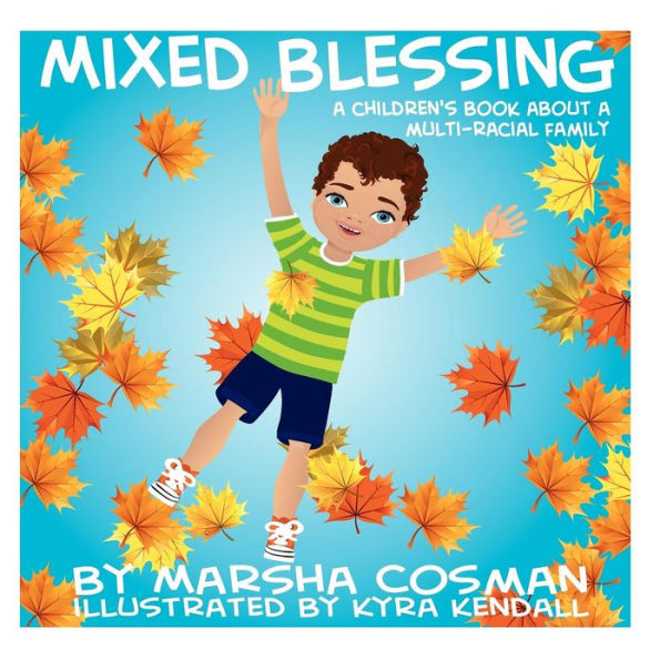 Mixed Blessing: A Children's Book About a Multi-Racial Family