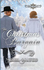 Title: The Christmas Bargain, Author: Shanna Hatfield