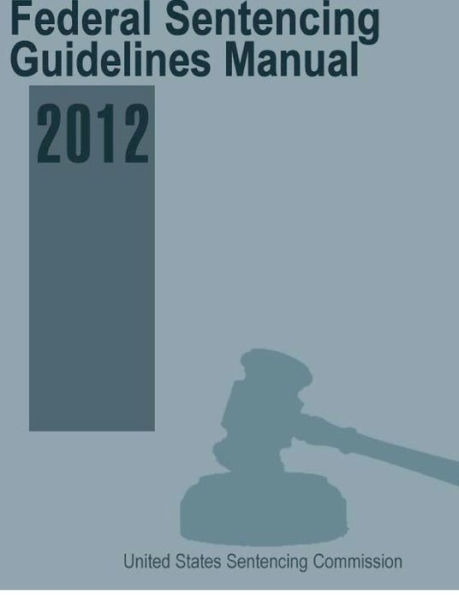 Federal Sentencing Guidelines Manual 2012