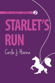 Title: Starlet's Run, Author: Carla J. Hanna