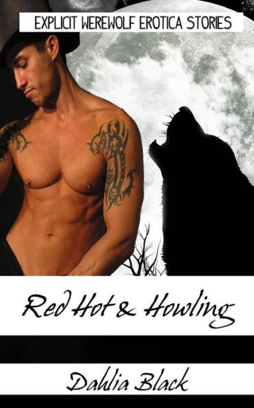 Red Hot & Howling - Explicit Werewolf Erotica Stories