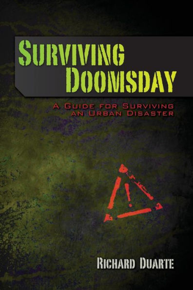 Surviving Doomsday: A Guide for Surviving an Urban Disaster