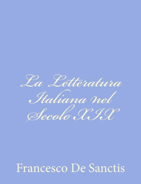 La Letteratura Italiana nel Secolo XIX