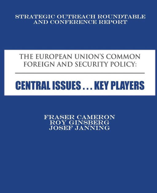 The european union s common foreign and security policy central issues