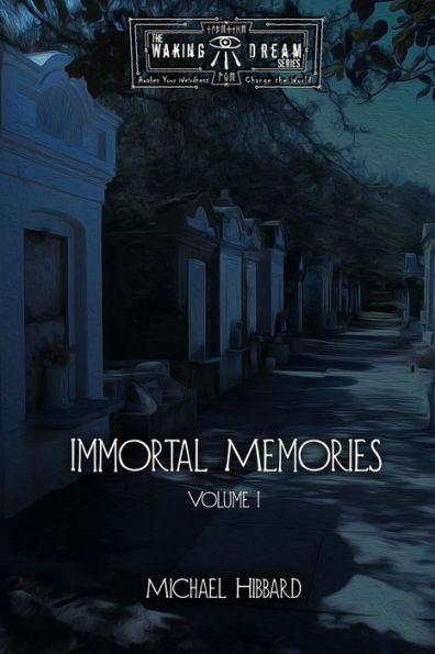 Immortal Memories: Volume I