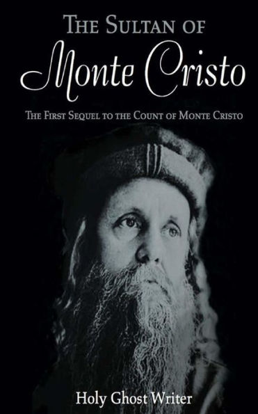 The Sultan of Monte Cristo: First Sequel to the Count of Monte Cristo