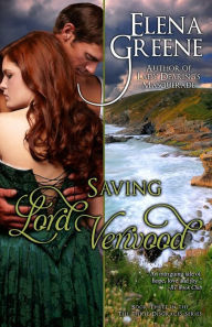 Title: Saving Lord Verwood, Author: Elena Greene