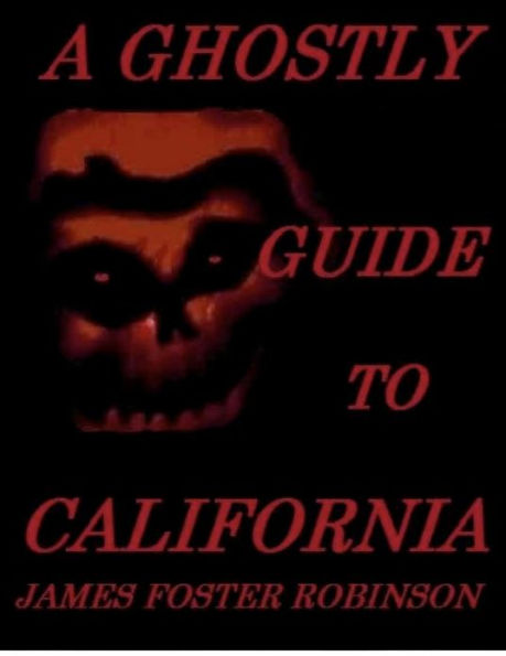 A Ghostly Guide To California