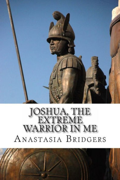 Joshua, The Extreme Warrior me