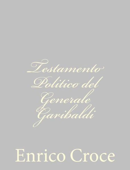 Testamento Politico del Generale Garibaldi