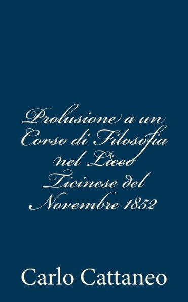 Prolusione a un Corso di Filosofia nel Liceo Ticinese del Novembre 1852