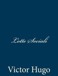 Title: Lotte Sociali, Author: Victor Hugo