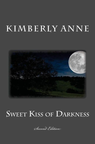 Sweet Kiss of Darkness: Second Edition