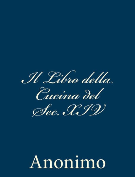 Il Libro della Cucina del Sec. XIV