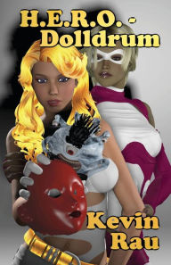 Title: H.E.R.O. - Dolldrum, Author: Kevin Rau