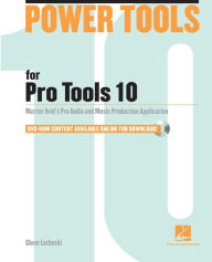 Title: Power Tools for Pro Tools 10, Author: Glenn Lorbecki