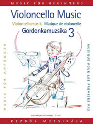 Title: Violoncello Music for Beginners - Volume 3, Author: Lengyel Pejtsik